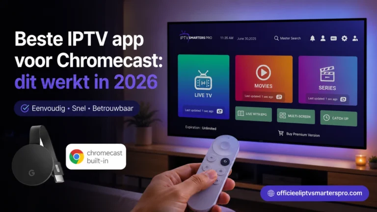 Realistische woonkamer met een tv waarop een IPTV-app wordt weergegeven, een Chromecast-apparaat en afstandsbediening, met de tekst “Beste IPTV app voor Chromecast: dit werkt in 2026” en het watermerk officieeliptvsmarterspro.com.